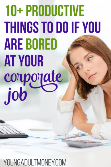 For many who work a corporate job, there will come a time where you are bored. It may be a slow season, or you may be newer to the team or company. Regardless of the reason why, fill your time with these productive things instead of staring at the clock.