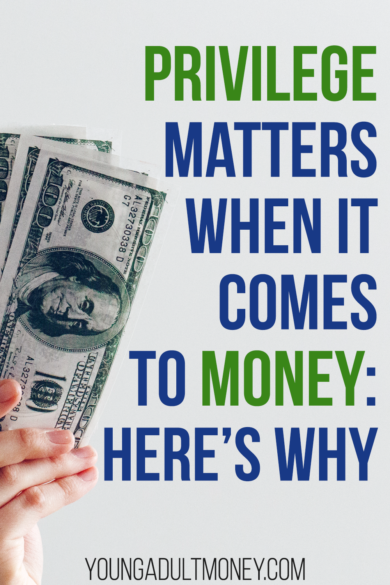 There are many opinions when it comes to the role privilege plays in our society. Nowhere is it more important than when we talk about money. Here's why it's so important to understand how privilege comes into play with personal finance.