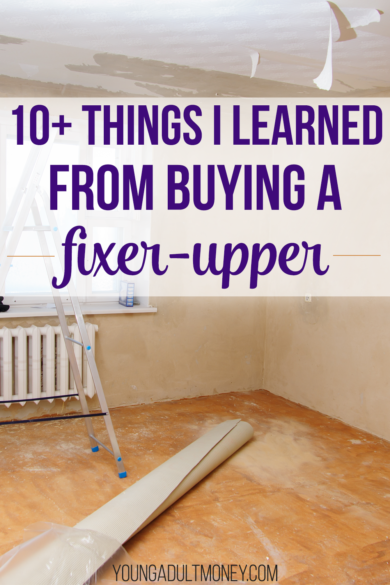 Buying a fixer-upper can be both a great idea and a not-so-great idea, depending on how you look at it. One thing is certain: if you buy one you will learn a lot, whether you want to or not! Here's 10+ things I learned from buying a fixer-upper six years ago.