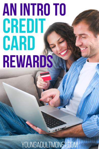 When used appropriately, credit cards can offer great rewards that provide cash back and help you save money on travel. Here's an intro to credit card rewards to help you get started so you can start taking advantage of the many rewards available.