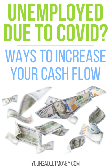 Lost your job due to COVID? You are not alone. Thankfully even when you are unemployed there are a number of ways to increase your cash flow - here's how.