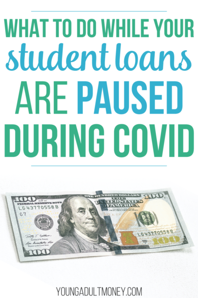 Federal student loans payments are paused until the end of September 2020. What should you do with your student loans while they are paused?