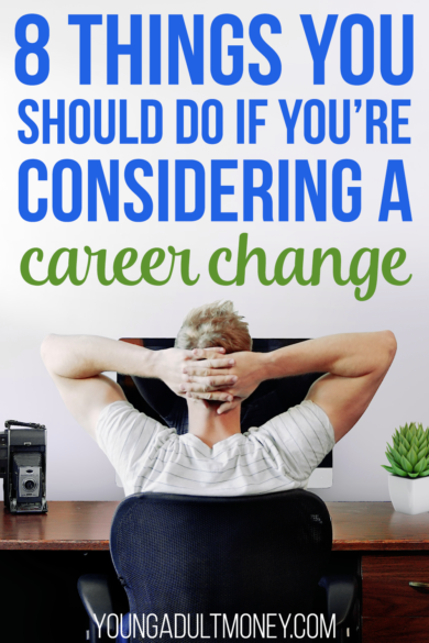 Considering a career change? It is a big decision and there is a lot to consider. Here are 8 things you should do if you are considering a career pivot.